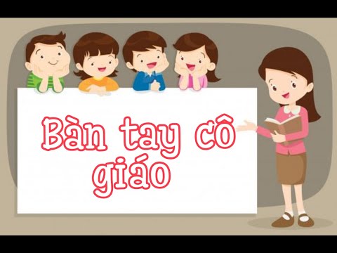 Video Bàn tay cô giáo- Cùng nhau đọc thơ - youtube