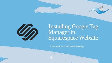 Installing Google Tag Manager in Squarespace Website
