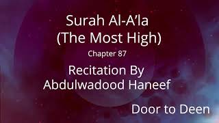 Surah Al-A'la (The Most High) Abdulwadood Haneef Quran Recitation