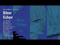 4th Album『ブルーエッジ』XFD 【初音ミク, 可不, 歌愛ユキ, flower, 重音テトSV】