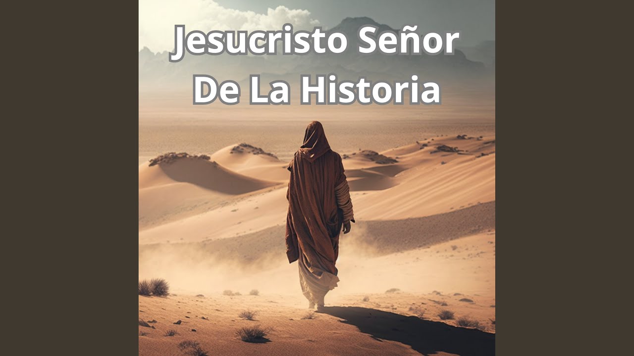 Jesucristo Señor de la Historia