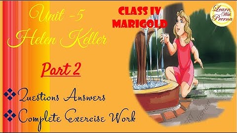 English, Class 4 |Unit-5 "Helen Keller"| Questions Answers | Complete Exercise Work| NCERT Solutions