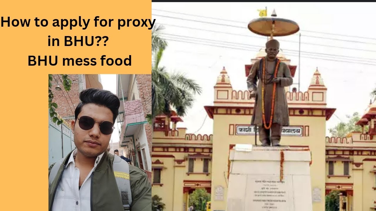 How to apply for proxy in BHU?? BHU mess food😍BHU classes YouTube
