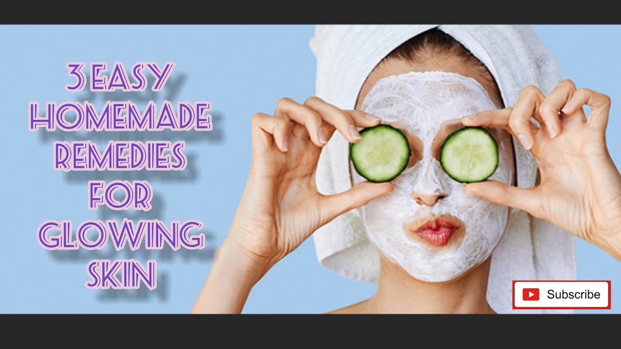 3 Easy Homemade Remedies for Glowing Skin - YouTube