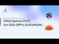 Sviluppo di Servizi Web | CRUD Update (PUT) con SEA-ORM e ActiveModel | Modulo 5