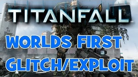 Official 1st TITANFALL Glitch - MAKE YOUR TITAN CLIMB! -  Wall Levitation Breach