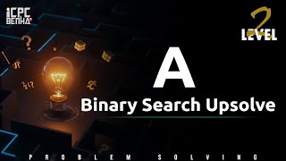 Problem A | Binary Search sheet Upsolve