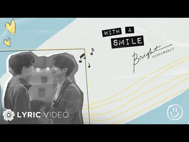 With A Smile - Bright Vachirawit (Lyrics) | The Official Themesong of “Still2gether PH” class=