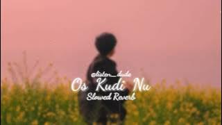 Os Kudi Nu🩵🫶(Slowed Reverb) New Punjabi Song @Listen_dude