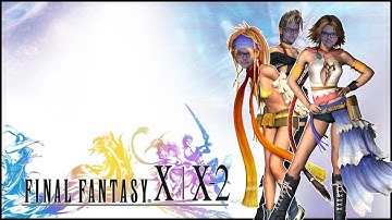 Final Fantasy X-2 (10-2) - Part 38 - Stream Replay