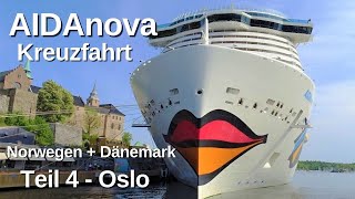 AIDAnova Kreuzfahrt Süd-Norwegen + Dänemark - Teil 4 - Oslo