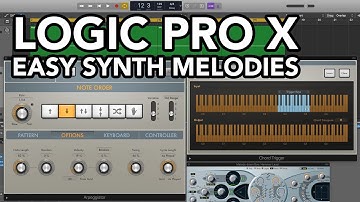 Logic Pro X - Easy Synth Melodies (CHORD TRIGGER + ARPEGGIATOR)