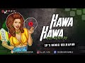 HAWA HAWA - EDM MIX - SP'S REMIX KOLHAPUR || हवा हवा ए हवा - HINDI DJ REMIX SONG || INSTA TRENDING