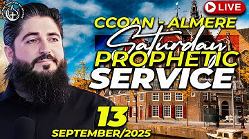CCOAN ALMERE - SATURDAY PROPHETIC SERVICE 13/09/2025 | LIVE BROADCAST