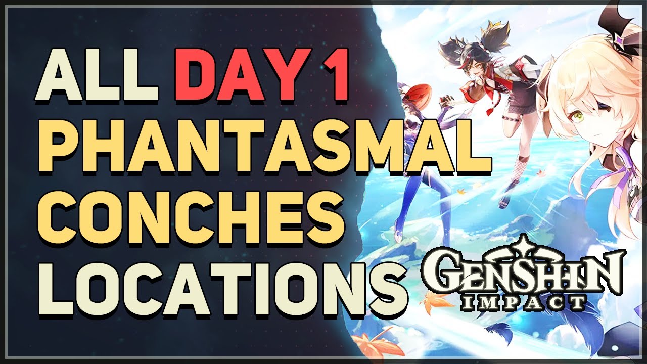 All Day 1 Phantasmal Conches Locations Genshin Impact Youtube