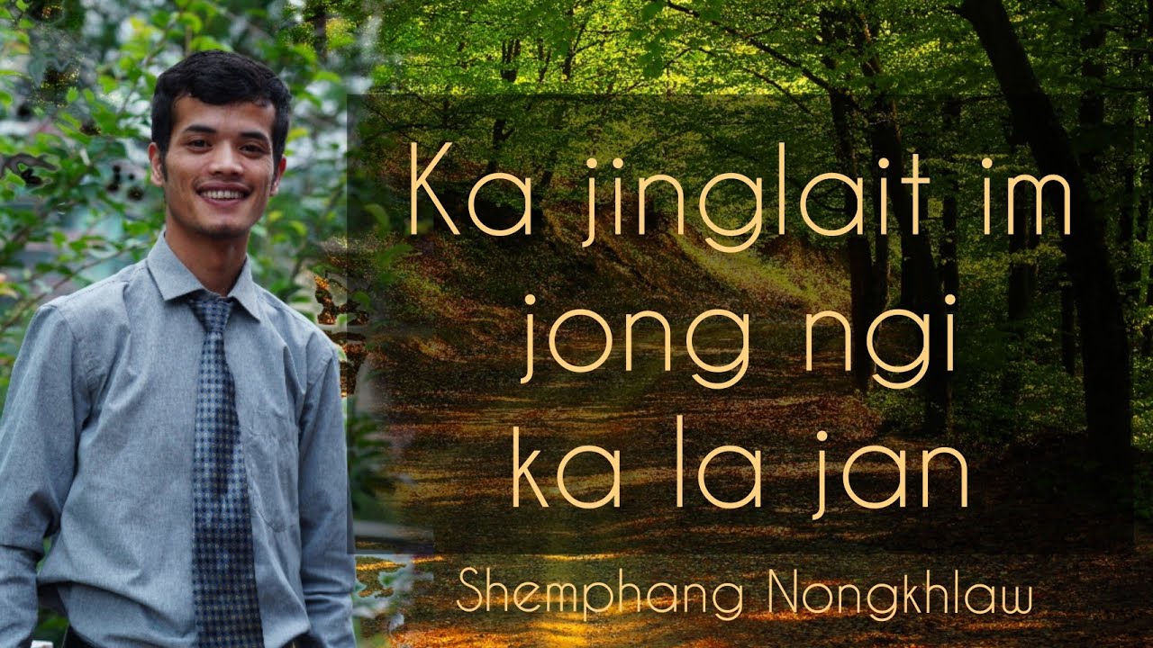 Ka jinglait im jong ngi ka la jan | Shemphang Nongkhlaw | 15 June 2021