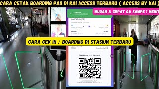 Cara cetak boarding pas di kai access terbaru | cara terbaru cek in / boarding kereta di stasiun