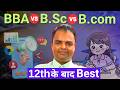 BBA Vs B Sc Vs B Com 2026 Which UG Course Has The Best Career Options Job Opportunities BBA Vs B Sc Vs B Com 2026 Which UG Course Has The Best Career Options Job Opportunities