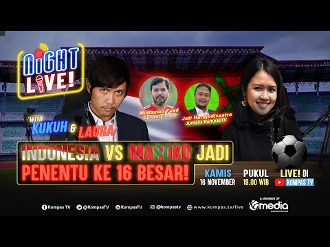 bettips x akar189 - NIGHT LIVE! #35 - LIVE REACTION INDONESIA VS MAROKO PERTANDINGAN U-17