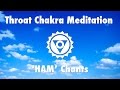 Magical Chants for Throat Chakra Activation 'HAM' | Meditation Music