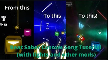 How To Make A Custom Song For Beat Saber (With Working Lights + Other mods)