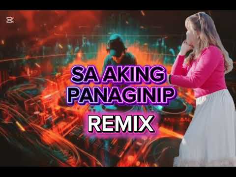 💥SA AKING PANAGINIP 💫REMIX HITS