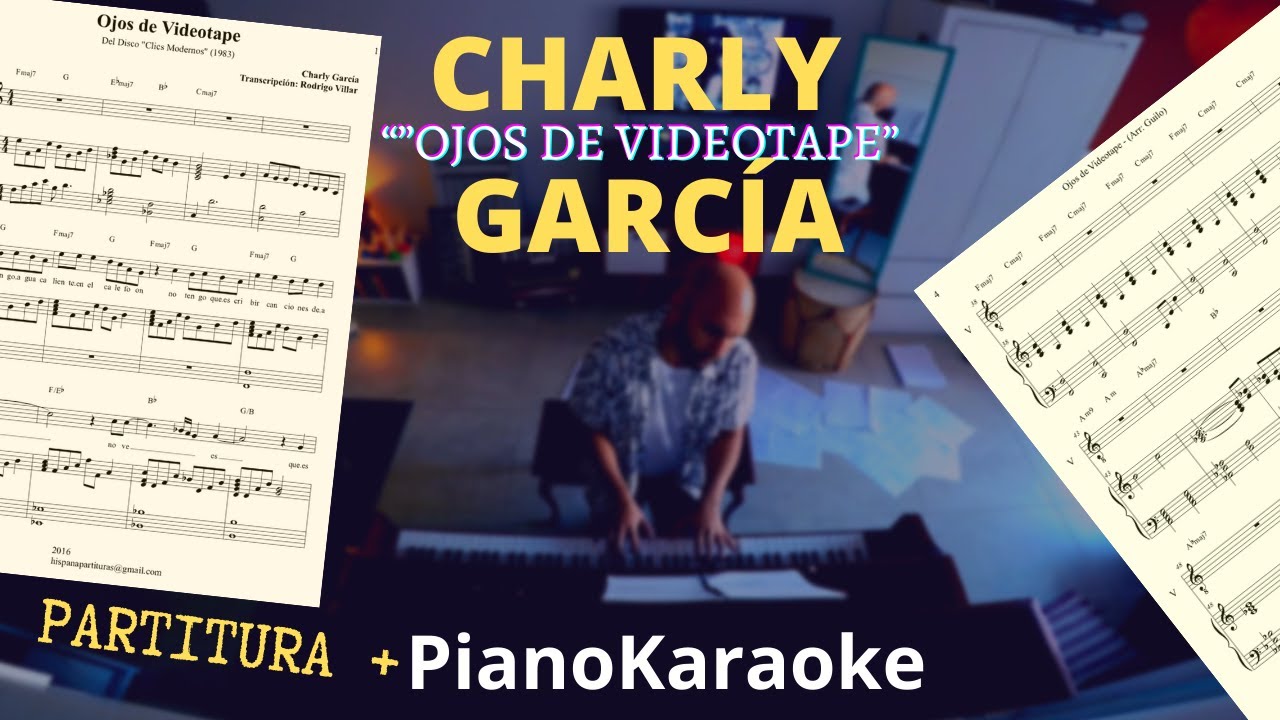 Charly Garcia - Ojos de videotape (Partitura + PianoKaraoke)