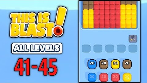 This Is Blast All Levels 41 42 43 44 45 Gameplay Walkthrough
