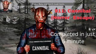 911:Cannibal (Horror Escape) Completed in just 5 minute screenshot 4
