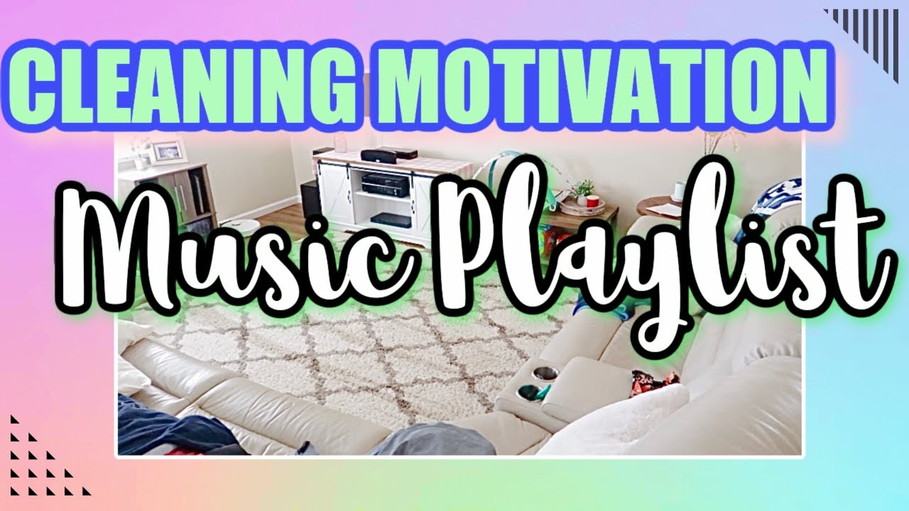 ONE HOUR CLEANING MUSIC PLAYLIST CLEANING MOTIVATION 2021 CLEAN