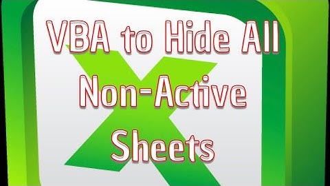VBA to Hide All Sheets Except Active Sheet