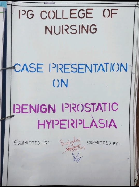 Case Presentation on Benign Prostatic Hyperplasia /BPH #nursing #casepresentation #careplan #shorts