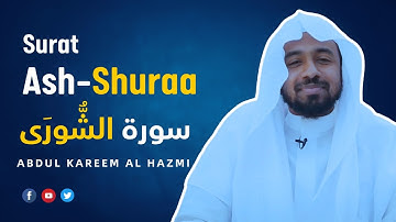 Surat As Shuraa سورة الشورى | Sheikh Abdul Kareem Al-Hazmithe quran translation in english