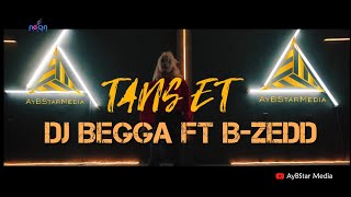 Dj BEGGA ft B-ZEDD - TANS ET (official video) премьера 2019 Resimi