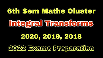 degree 6th sem Maths Cluster previous papers  6th sem cluster integral transforms 2022 Exams #degree