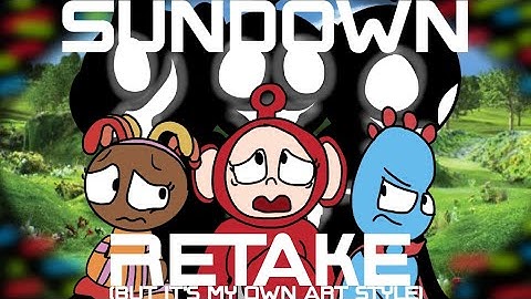 Sundown RETAKE (but it