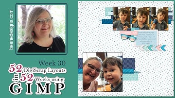 GIMP | Digital Scrapbook with Me | Week 30 of 52 DigiScrap Layouts in 52 Weeks