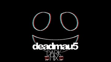 2 Hour Deadmau5 Dark Mix (Non-Copyright Ver.)