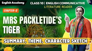 Mrs. Packletide's Tiger - Summary, Theme, Character Sketch | Class 10 Communicative English