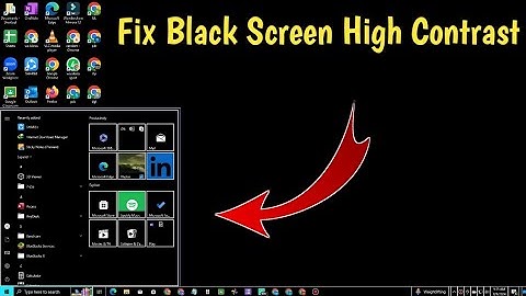 How to Fix Black Screen High Contrast on Windows 10 Laptop And PC Tutorial