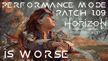 Horizon Forbidden West - Patch 1.09 - Performance Mode Is Getting Worse