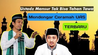 USTAD  MANSUR TERTAWA HEBOH MENDENGAR CERAMAH FULL TIME USTAD ABDUL SOMAD