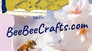 #BeeBeeCrafts Haul