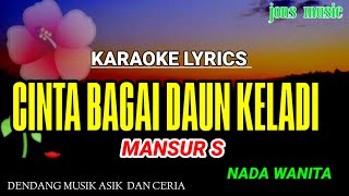 CINTA BUKAN DAUN KELADI || MANSUR S || KARAOKE DANGDUT ||NADA WANITA