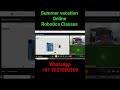 Summer vacation Online Robotics Classes#arduino#robotics#engineeringprojects