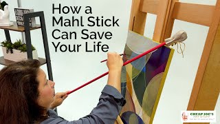 Cheap Joe's 2 Minute Art Tips - How a Mahl Stick Can Save Your Life 