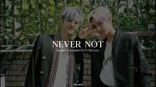 Never Not - Jaemin & Renjun (NCT) AI Cover