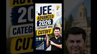 JEE Advanced 2026 Cut Off Category Wise 📊 | Expected Cutoff for GEN, OBC, SC/ST #jee2026