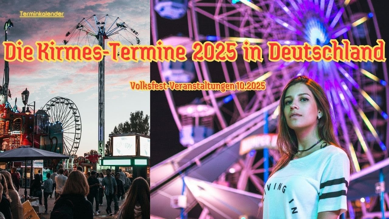 Die Kirmes Termine 10.2025 in Deutschland🪐Volksfest Veranstaltungen Terminkalender 2025