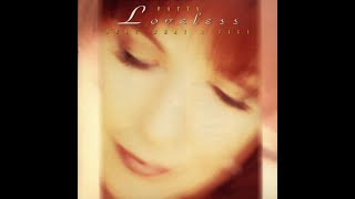 Watch Patty Loveless All I Need is Not To Need You video